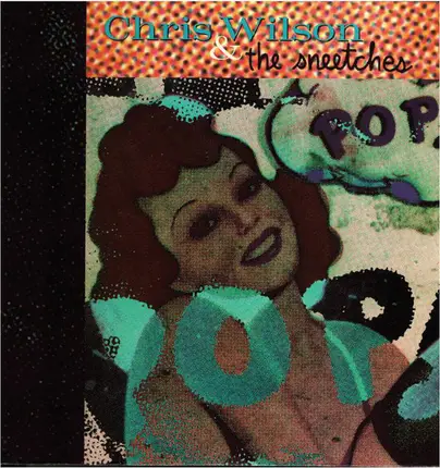 Chris Wilson & The Sneetches - Chris Wilson & The Sneetches