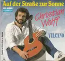 7inch Vinyl Single - Chris Wolff - Auf Der Straße Zur Sonne