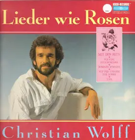 Chris Wolff - Lieder Wie Rosen
