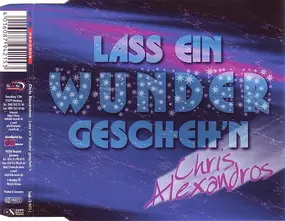 Chris Alexandros - Lass ein Wunder Gescheh'n