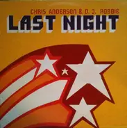 Chris Anderson & DJ Robbie - Last Night