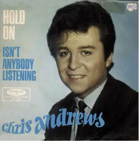 Chris Andrews - Hold On / Isn't Anybody Listening