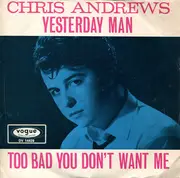 7inch Vinyl Single - Chris Andrews - Yesterday Man