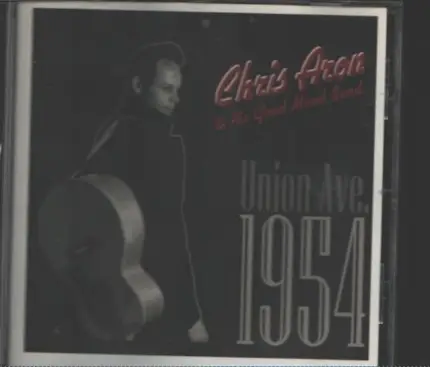 Chris Aron & His Good Mood Band - Union Ave. 1954
