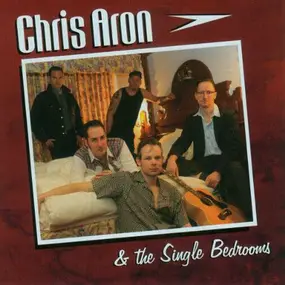 Chris Aron & The Single Bedrooms - My Day Will Come