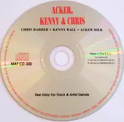 CD - Chris Barber, Kenny Ball, Acker Bilk - Acker, Kenny & Chris