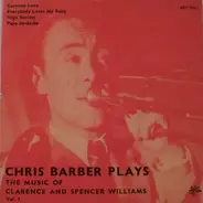 Chris Barber - Chris Barber Plays the Music of Clarence and Spencer Williams