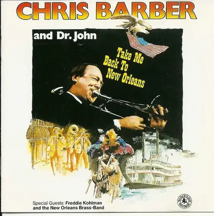 Chris Barber And Dr. John - Take Me Back to New Orleans