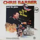 Double LP - Chris Barber And Dr. John With Freddie Kohlman - Take Me Back To New Orleans