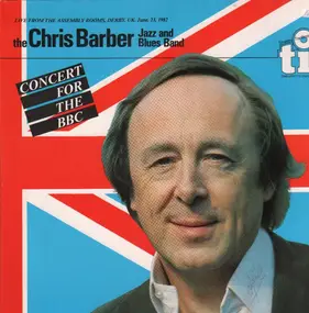 Chris Barber - Concert for the BBC