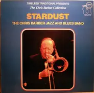 Chris Barber Jazz And Blues Band, The Chris Barber Jazz And Blues Band - Stardust