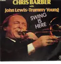 LP - Chris Barber with John Lewis, Trummy Yuong - Swing is Here