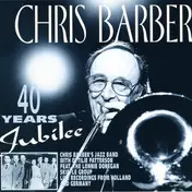 Chris Barber - 40 Years Jubilee