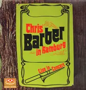 Chris Barber - In Hamburg - Live In Concert