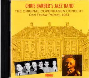 Chris Barber - The Original Copenhagen Concert, Odd Fellow Palaeet, 1954
