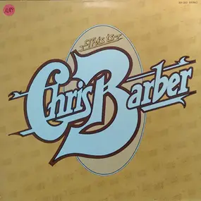 Chris Barber - This Is Chris Barber