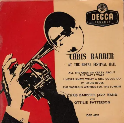 Chris Barber's Jazz Band With Ottilie Patterson - Chris Barber At The Royal Festival Hall