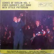 Chris Barber's Jazz Band With Ottilie Patterson - Echoes Of Harlem Vol. 1