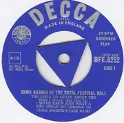 7inch Vinyl Single - Chris Barber's Jazz Band With Ottilie Patterson - Chris Barber At The Royal Festival Hall