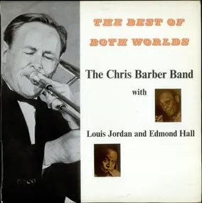 Chris Barber - The Best Of Both Worlds
