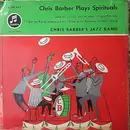 7inch Vinyl Single - Chris Barber's Jazz Band - Chris Barber Plays Spirituals