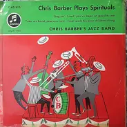 Chris Barber's Jazz Band - Chris Barber Plays Spirituals