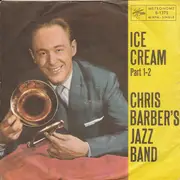 7inch Vinyl Single - Chris Barber's Jazz Band - Ice Cream Part 1-2