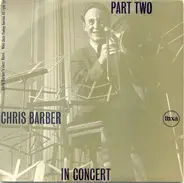 Chris Barber's Jazz Band - Chris Barber In Concert Part 2