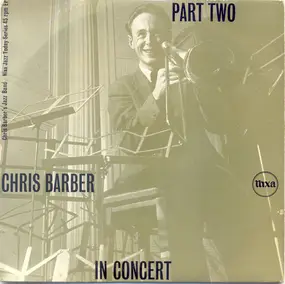 Chris Barber - Chris Barber In Concert Part 2