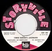 7inch Vinyl Single - Chris Barber's Jazz Band - Maryland, My Maryland / St. George Rag / Wabash Blues
