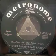 7inch Vinyl Single - Chris Barber's Jazz Band - Old Rugged Cross / When You And I Were Young, Maggie