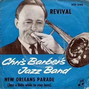 Chris Barber - Revival / New Orleans Parade (Just A Little While To Stay Here)