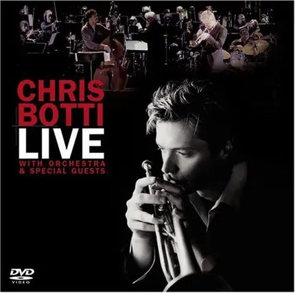 Chris Botti - Live With Orchestra & Special Guest