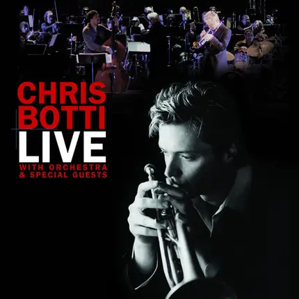 Chris Botti - Live With Orchestra & Special Guests