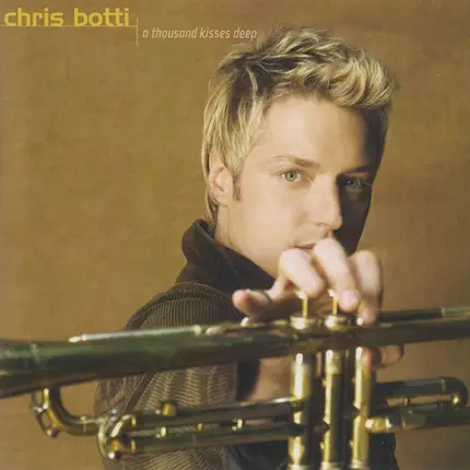 Chris Botti - A Thousand Kisses Deep