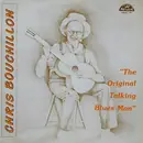 LP - Chris Bouchillon - The Original Talking Blues Man