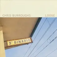 Chris Burroughs - Loose