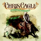 Chris Cagle - Back in the Saddle