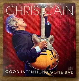 Chris Cain - Good Intentions Gone Bad