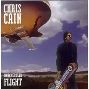 Chris Cain - Unscheduled Flight