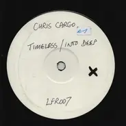 Chris Cargo - Timeless / Into Deep