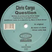 Chris Cargo - Question