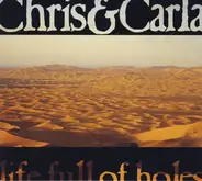 Chris & Carla - Life Full Of Holes