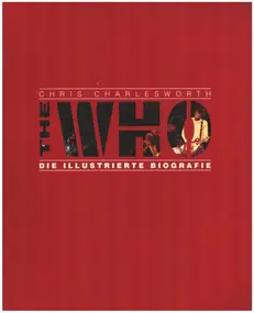 The Who - The Who - Die Illustrierte Biographie