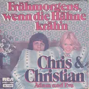 Chris & Christian - Frühmorgens, Wenn Die Hähne Kräh'n
