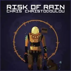Chris Christodoulou - Risk Of Rain-Offical Video Game S