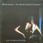 Double CD - Chris Connelly And The Bells - Blonde Exodus / The Ultimate Seaside Companion