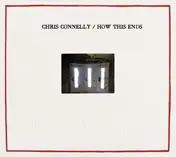 Chris Connelly - How This Ends