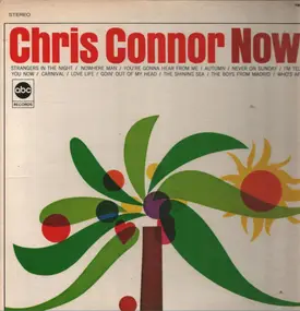 Chris Connor - Now!