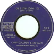 Chris Columbo & His Band - I Can't Stop Loving You